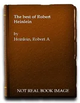 Cover of The best of Robert Heinlein