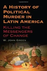Cover of A History of Political Murder in Latin America