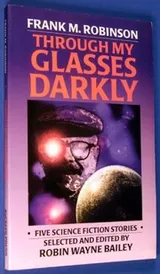 Cover of Through My Glasses Darkly