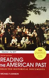 Cover of Loose-leaf Version for The American Promise, Value Edition, Volume 1 7E & Reading the American Past : Volume I