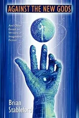 Cover of Against the New Gods and Other Essays on Writers of Imaginative Fiction