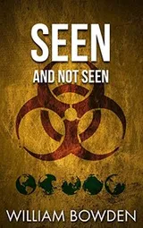 Cover of Seen And Not Seen