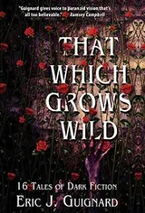 Cover of That Which Grows Wild