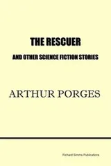 Cover of The Rescuer and Other Science Fiction Stories