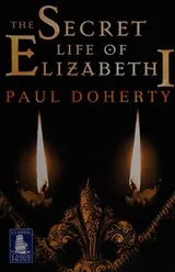 Cover of The secret life of Elizabeth I