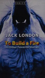 Cover of To build a fire and other favorite stories
