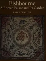 Cover of Fishbourne: a Roman palace and its garden