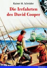 Cover of Die Irrfahrten des David Cooper. Sonderausgabe. Eine abenteuerliche Schatzsuche.