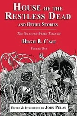 Cover of House of the Restless Dead and Other Stories