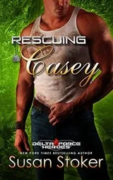 Cover of Rescuing Casey (Delta Force Heroes #7)
