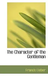 Cover of The Character of the Gentleman