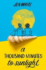 Cover of A Thousand Minutes to Sunlight