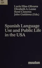 Cover of Spanish language use and public life in the United States