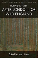 Cover of Richard Jefferies, After London; or Wild England