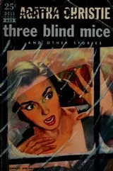 Cover of Three Blind Mice and Other Stories [9 stories]