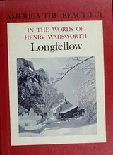 Cover of America, the Beautiful, in the Words of Henry Wadsworth Longfellow