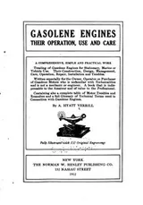 Cover of Gasolene Engines; Their Operation, Use and Care: A Comprehensive, Simple and ..