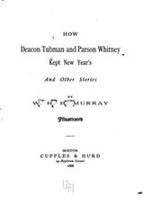 Cover of How Deacon Tubman and Parson Whitney Kept New Year's: And Other Stories