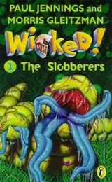 Cover of Wicked! The Slobberers