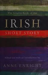 Cover of The Granta book of the Irish short story