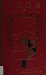 Cover of Iron, or, The war after