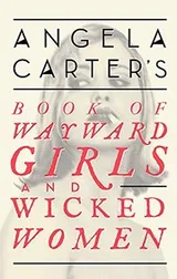 Cover of Wayward Girls & Wicked Women