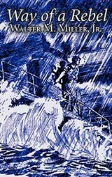 Cover of Way of a Rebel by Walter M. Miller Jr., Science Fiction, Fantasy