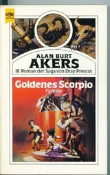 Cover of Goldenes Scorpio. Saga von Dray Prescot 18.