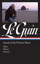 Cover of Ursula K. Le Guin : Annals of the Western Shore