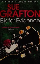 Cover of E is for Evidence (Kinsey Millhone, #5)