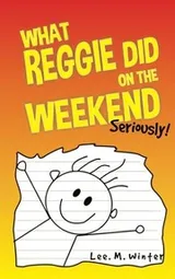 Cover of What Reggie Did on the Weekend