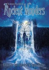 Cover of The Alchemy Press Book of Ancient Wonders