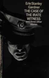 Cover of The case of the irate witness