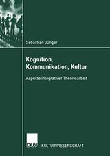 Cover of Kognition, Kommunikation, Kultur