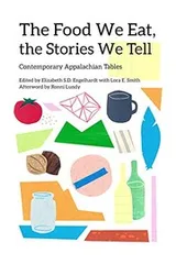 Cover of The Food We Eat, the Stories We Tell