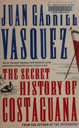 Cover of The secret history of Costaguana