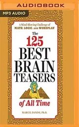 Cover of 125 Best Brain Teasers of All Time, The