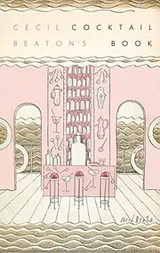 Cover of Cecil Beaton's Cocktail Book