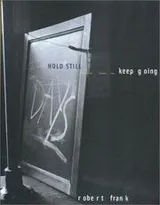 Cover of Hold still, keep going
