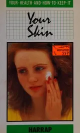 Cover of Your Skin (Your Health & How to Keep It)