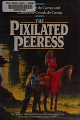 Cover of The pixilated peeress