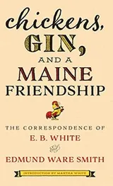 Cover of Chickens, Gin, and a Maine Friendship