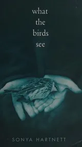 Cover of What the Birds See