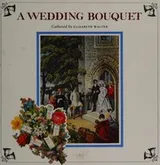 Cover of Elizabeth Walter requests the pleasure of your company for a wedding bouquet to celebrate your engagement/marriage/anniversary and those of your friends and relations