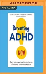 Cover of Parenting ADHD Now!