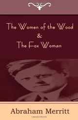 Cover of The Women of the Wood & The Fox Woman
