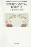 Cover of Entre Mentira e Ironia