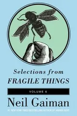 Cover of Selections from Fragile Things, Volume 6