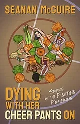 Cover of Dying With Her Cheer Pants On