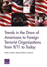 Cover of Trends in the Draw of Americans to Foreign Terrorist Organizations from 9/11 to Today